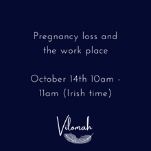 Load image into Gallery viewer, Free pregnancy loss and the work place seminar
