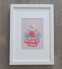 Load image into Gallery viewer, One Cup at a Time print by Sassy Jac
